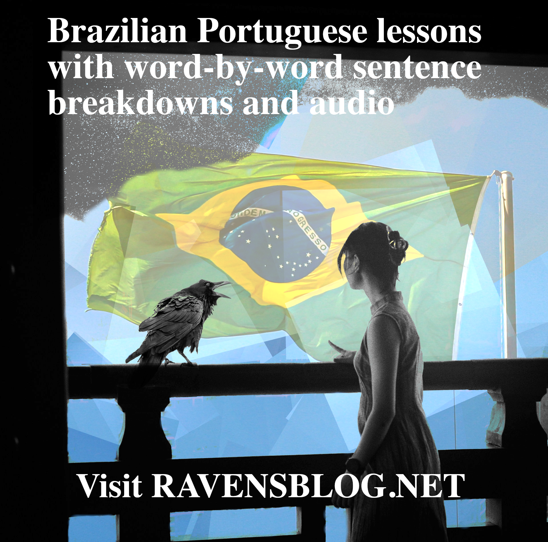 Brazilian Portuguese language lessons with word-by-word sentence explanations and audio, shown with a Brazilian flag background and Ravensblog.net.